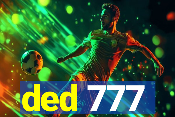 ded 777